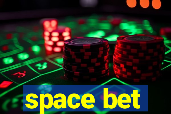 space bet